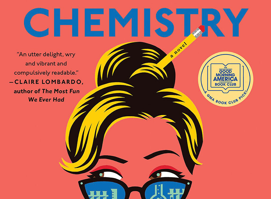 Supper at Six: ‘Lessons in Chemistry’ Book Review