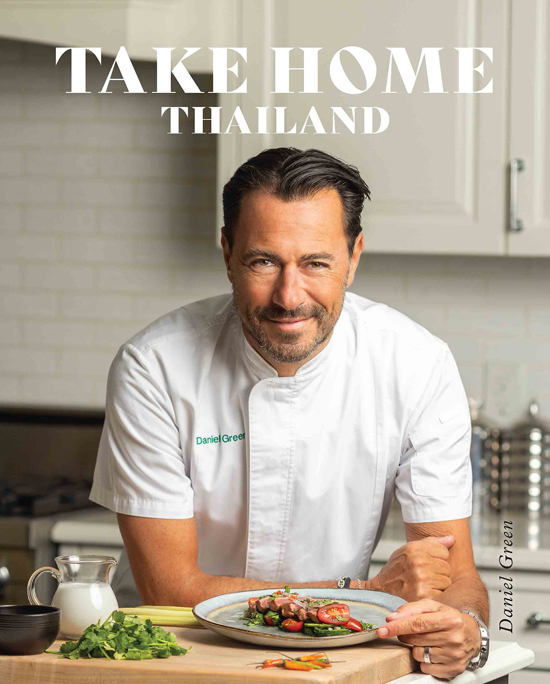 Take Home Thailand Cookbook by Daniel Green